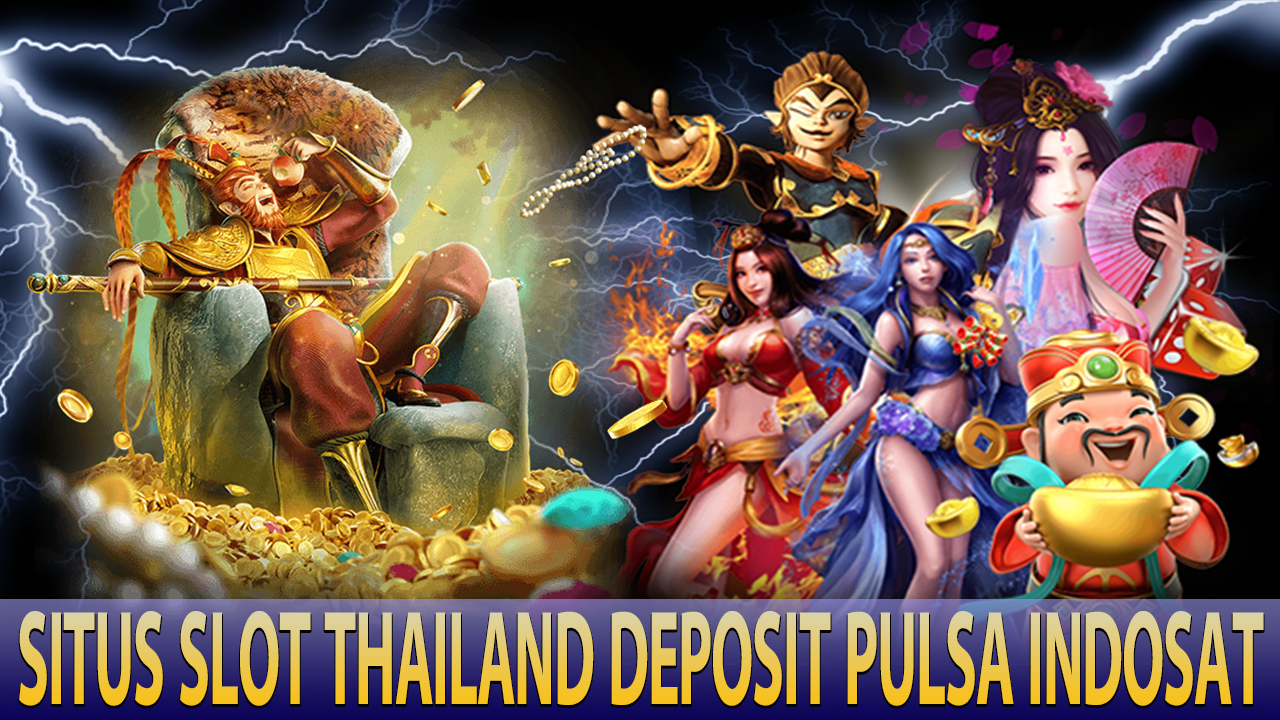 Slot Thailand : Server Thailand Paling Gacor Dengan Slot Deposit Pulsa Indosat 5k & Slot Pulsa Indosat 5000 TANPA POTONGAN